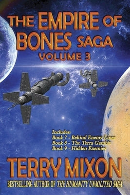 The Empire of Bones Saga Volume 3: Books 7-9 of the Empire of Bones Saga by Mixon, Terry