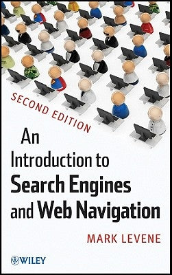 An Introduction to Search Engines and Web Navigation by Levene, Mark