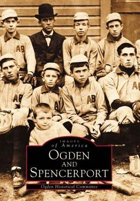Ogden and Spencerport by Ogden Historical Committee