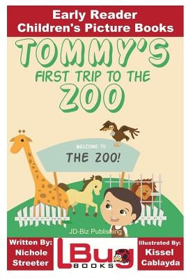 Tommy's First Trip to the Zoo - Early Reader - Children's Picture Books by Cablayda, Kissel