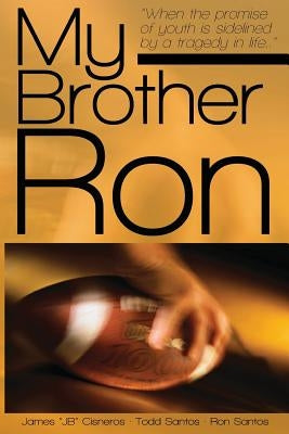 My Brother Ron by Santos, Todd