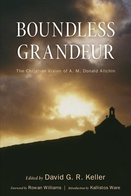 Boundless Grandeur by Keller, David G. R.