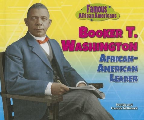 Booker T. Washington: African-American Leader by McKissack, Patricia