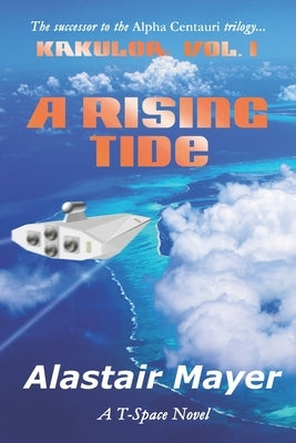 Kakuloa: A Rising Tide by Mayer, Alastair