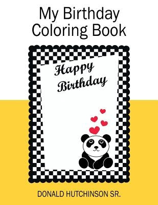 My Birthday Coloring Book by Hutchinson Sr, Donald