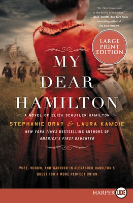 My Dear Hamilton: A Novel of Eliza Schuyler Hamilton by Dray, Stephanie