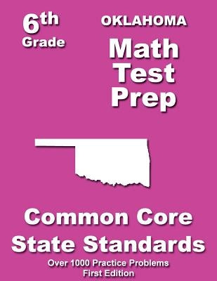 Oklahoma 6th Grade Math Test Prep: Common Core Learning Standards by Treasures, Teachers'