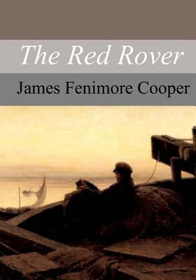 The Red Rover by Cooper, James Fenimore
