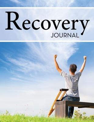 Recovery Journal by Speedy Publishing LLC