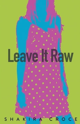 Leave It Raw by Croce, Shakira