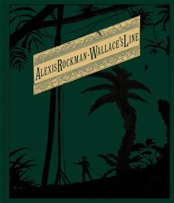 Alexis Rockman: Wallace's Line by Rockman, Alexis