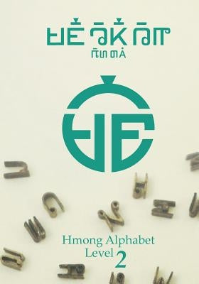 Hmong Alphabet Level 2 by Vang, Chia Koua