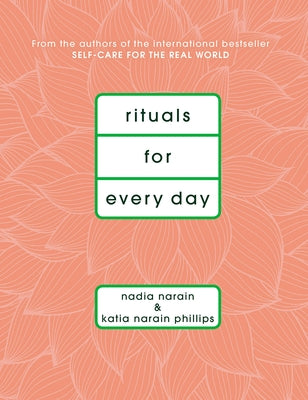 Rituals for Every Day by Narain Phillips, Katia