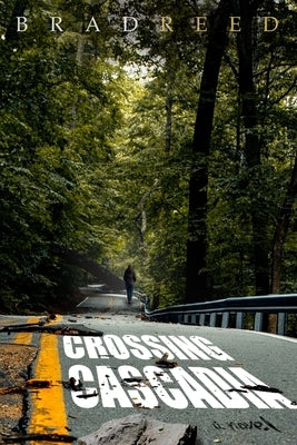 Crossing Cascadia by Reed, Brad