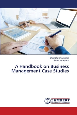 A Handbook on Business Management Case Studies by Tamrakar, Shambhavi