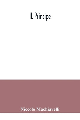 IL principe by Machiavelli, Niccolo