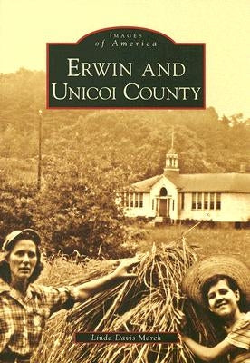 Erwin and Unicoi County by Davis March, Linda