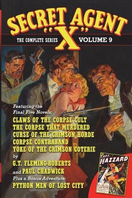 Secret Agent X: The Complete Series, Volume 9 by Chadwick, Paul