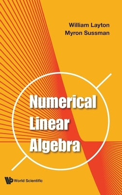 Numerical Linear Algebra by Layton, William
