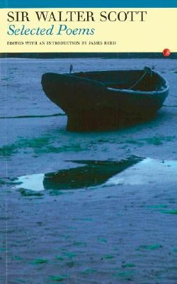 Sir Walter Scott: Selected Poems by Scott, Walter