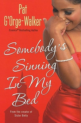 Somebody's Sinning In My Bed by G'Orge-Walker, Pat