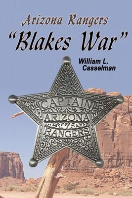 Arizona Rangers: Blake's War by Smith, Susan