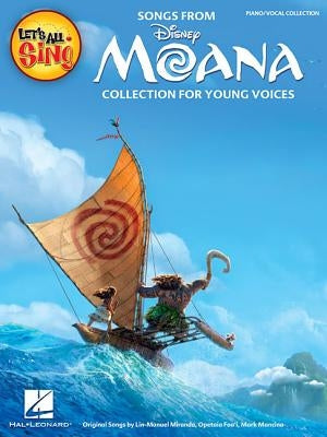 Let's All Sing Songs from Moana: Collection for Young Voices by Miranda, Lin-Manuel