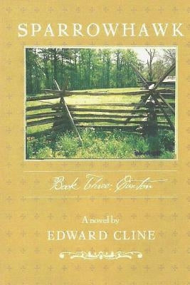 Sparrowhawk: Book Three, Caxton: A Novel of the American Revolution by Cline, Edward