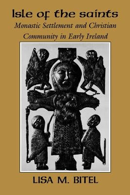 Isle of the Saints by Bitel, Lisa M.