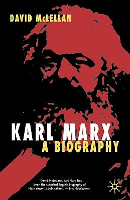 Karl Marx 4th Edition: A Biography by McLellan, David