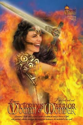Delight to Be a Woman of Wonder (Victorious Warrior Bible study devotional workbook, spiritual warfare handbook, war room prayer manual, victory over by Vincent, Mikaela