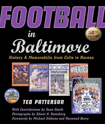 Football in Baltimore: History and Memorabilia from Colts to Ravens by Patterson, Ted