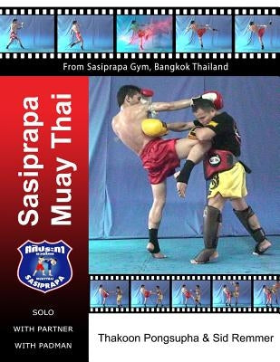 Sasiprapa Muay Thai: color edition by Pongsupha, Master Thakoon