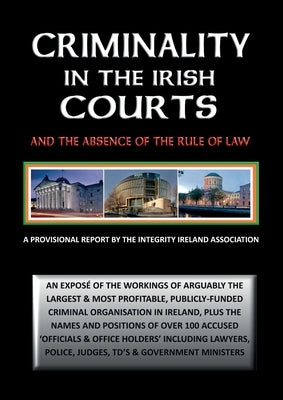 Criminality in the Irish Courts: And the Absence of the Rule of Law in Ireland by Manning, Stephen T.