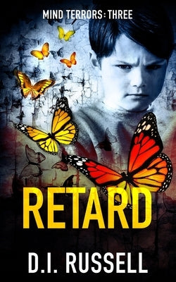 Retard: A Dark Psychological Thriller by Russell, D. I.