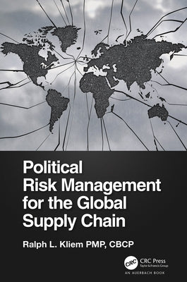 Political Risk Management for the Global Supply Chain by Kliem, Ralph