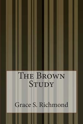 The Brown Study by Richmond, Grace S.