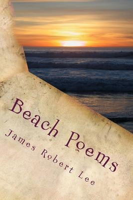 Beach Poems by Lee, James Robert
