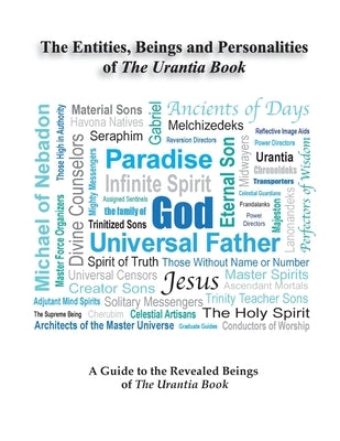 Entities, Beings, & Personalities Of The Urantia Book by Decamp, Peter