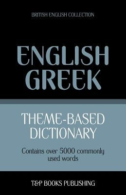 Theme-based dictionary British English-Greek - 5000 words by Taranov, Andrey