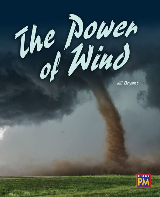 The Power of Wind: Leveled Reader Ruby Level 28 by Rg, Rg