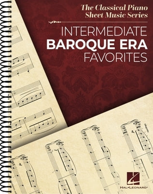 Intermediate Baroque Era Favorites: The Classical Piano Sheet Music Series by Hal Leonard Corp