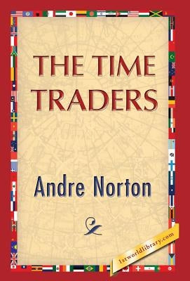 The Time Traders by Norton, Andre