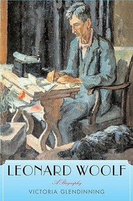 Leonard Woolf: A Biography by Glendinning, Victoria