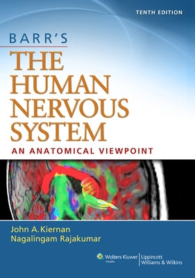 Barr's the Human Nervous System: An Anatomical Viewpoint by Kiernan, John