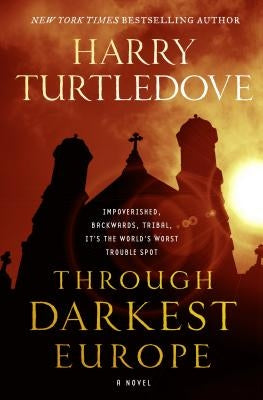 Through Darkest Europe by Turtledove, Harry