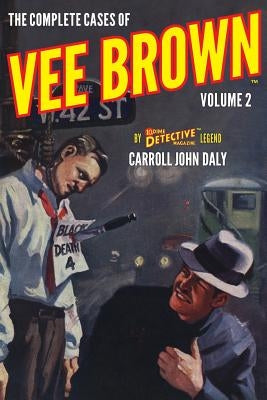 The Complete Cases of Vee Brown, Volume 2 by Gould, John Fleming