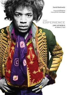 The Experience: Jimi Hendrix at Masons Yard by Unterberger, Richie