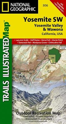 Yosemite Sw: Yosemite Valley and Wawona Map by National Geographic Maps