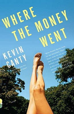 Where the Money Went: Stories by Canty, Kevin